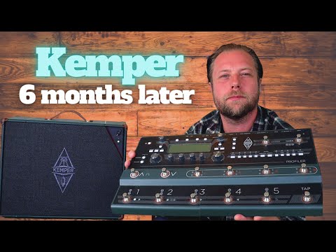 Did I make the right decision? My thoughts on the Kemper 6 months later