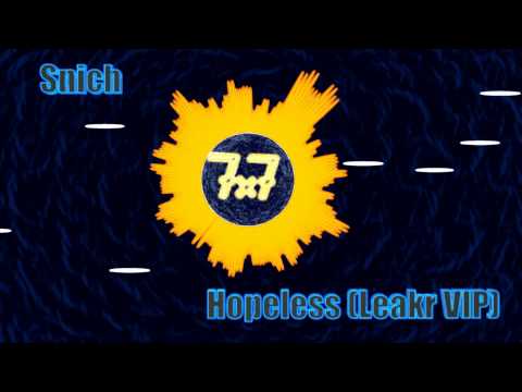 Snich - Hopeless [Leakr VIP]