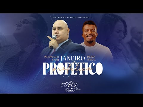 Janeiro Profético 2023 | Pr. Oswaldo Junior e Delino Marçal