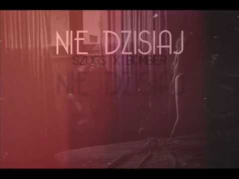 SHAGZI X BOMBERSKY - NIE DZISIAJ