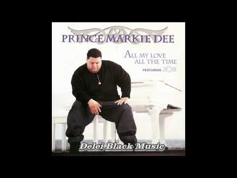 Prince Markie Dee - All My Love All The Time (feat. Joe)