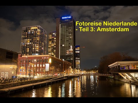Fotoreise Niederlande - Teil 3: Amsterdam