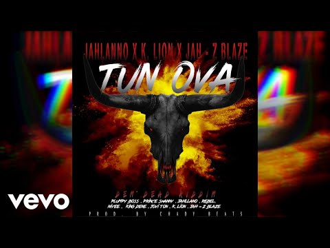 Jahllano, K Lion, Jah-Z Blaze - Tun Ova (Dem Dead Riddim)