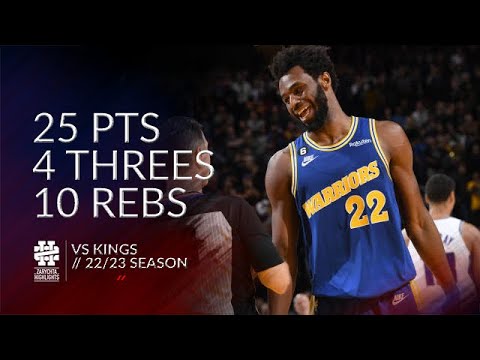 Andrew Wiggins 25 pts 4 threes 10 rebs vs Kings 22/23 season