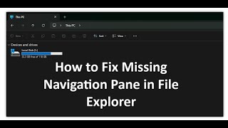 How to Fix Missing Navigation Pane in File Explorer
