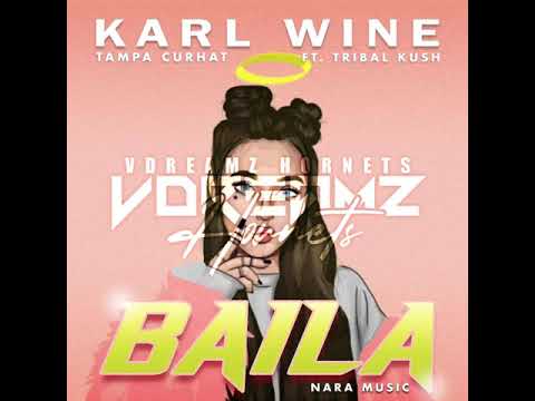 KARL WINE x KEZES x NOSH - BAILA REMIX 2020