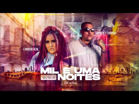 DIOMEDES CHINASKI E LARYSSA REAL - MIL E UMA NOITES - BREGA FUNK
