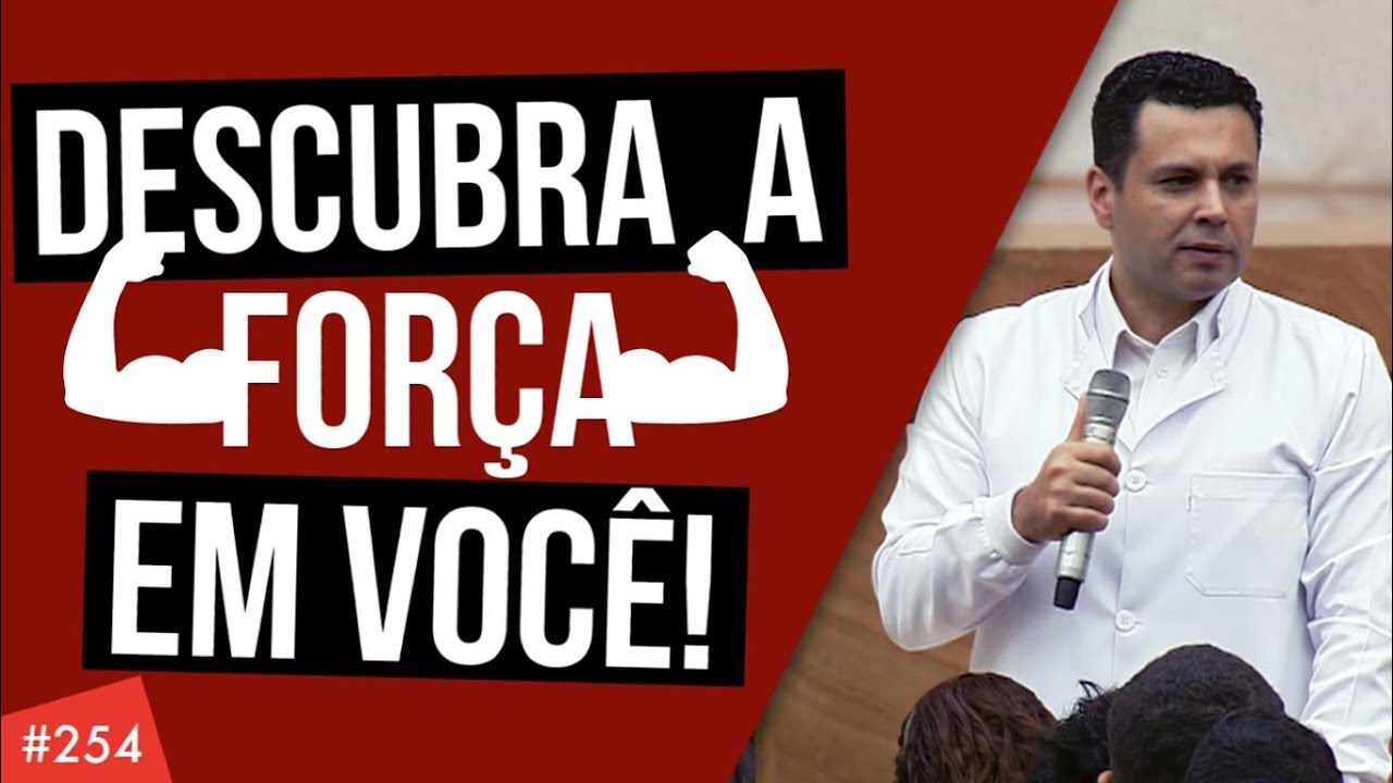 DESCUBRA A FORÇA QUE HÁ EM VOCÊ!
