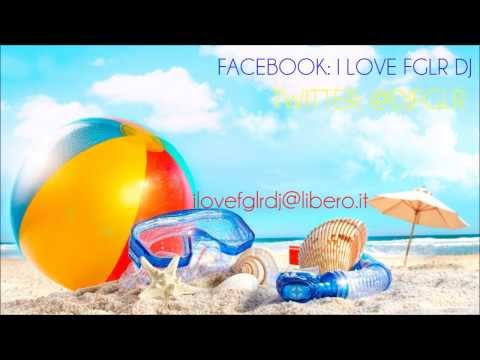 SUMMER MIX AGOSTO 2013 - I LOVE FGLR
