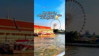600 THB for a sunset dinner cruise in Bangkok #bangkok #bangkoktrip #dinnercruise #amazingthailand