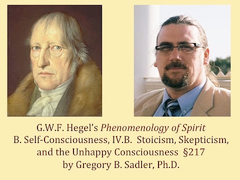 Half Hour Hegel: Phenomenology of Spirit (Stoicism, Skepticism, Unhappy Consciousness, sec. 217)