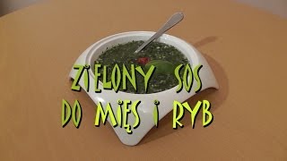 Zielony sos do mięs i ryb - Smakkujaw.pl (HD)