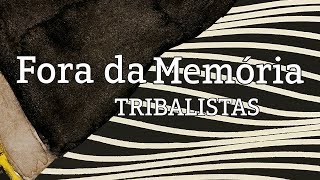 Tribalistas - Fora Da Memoria video