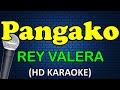 PANGAKO - Rey Valera (HD Karaoke)