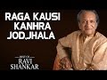 Raga Kausi Kanhra Jod,Jhala - Pandit Ravi Shankar (Album: Best Of)