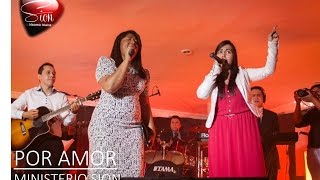 POR AMOR - Ministerio Musical SION Feat Ana Isabel Vasquez / IPUC