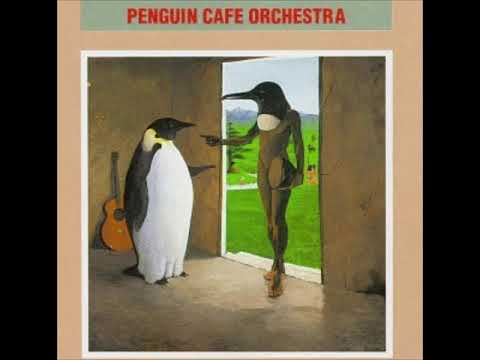 Penguin Cafe Orchestra  - Penguin Cafe Orchestra (1981) [Full album]