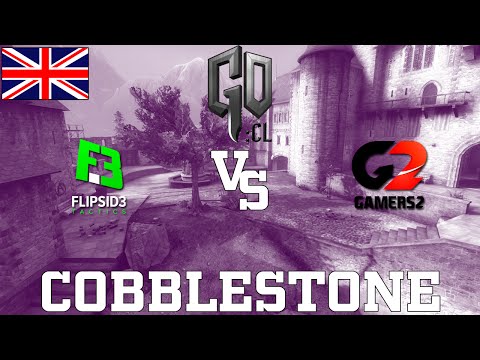 GOCL S1 Playoffs: Gamers2 vs Flipsid3 @ cbble [EN]