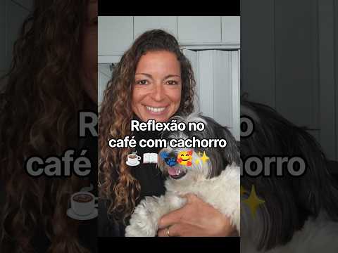 No café com cachorro de hoje a Lara deixa um recado relevante pros humanos! N.40 #reflexão #cachorro