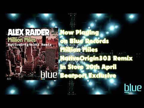Alex Raider - Million Miles (NativeOrigin303 remix)