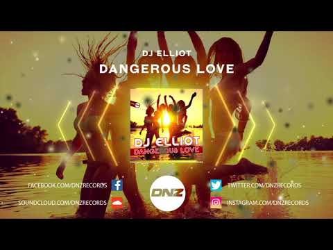 DNZF844 // DJ ELLIOT - DANGEROUS LOVE (Official Video DNZ Records)