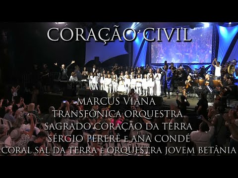 Coração Civil - Sagrado Coração da Terra - Marcus Viana - Sérgio Pererê - Coral e Orquestra