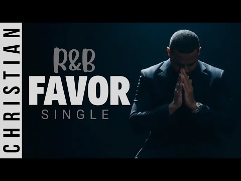 R&B  "FAVOR" Single with Bonus Tracks | R&B Soulful Gospel Music