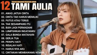 Download lagu Tami Aulia Full Album - Awas Jatuh Cinta | Lagu Viral Tiktok 2026 mp3