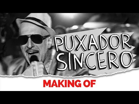 MAKING OF – PUXADOR SINCERO