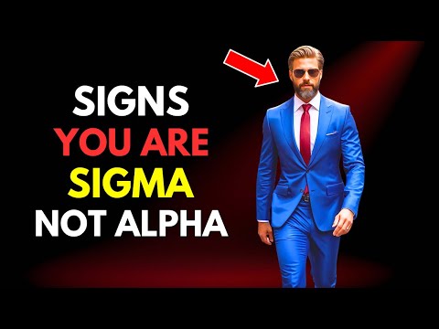 8 Signs You Are Actually A Sigma Male And Not Alpha Male