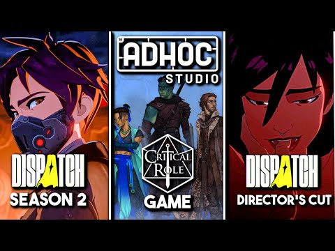 ADHOC STUDIO'S FUTURE PLANS! (Dispatch Season 2 & Critical Role Game)