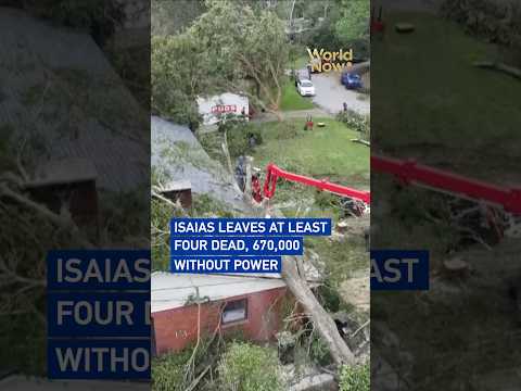 Isaias leaves at least four dead, 670,000 without power#worldnow