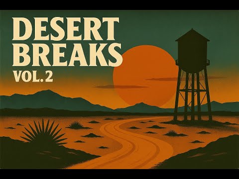 Desert Breaks Vol. 2 (Full Mix) – Desert Dub x Boom Bap | Chill Music