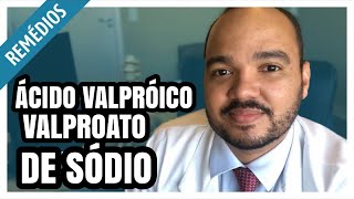 ÁCIDO VALPRÓICO (VALPROATO DE SÓDIO): tudo o que você queria saber