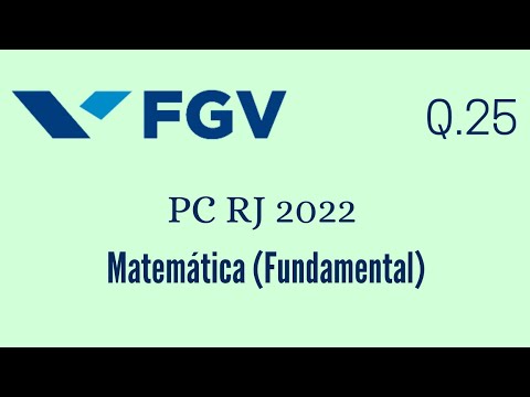 FGV PC RJ 2022  Q.25 [Fundamental]