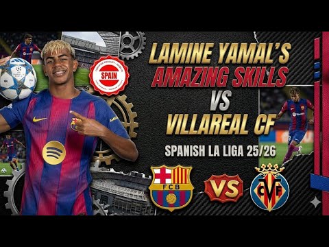Lamine Yamal's Amazing Skills Vs CF Villareal (25/26 Spanish La Liga)