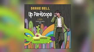 Drake Bell | Up Periscope (15th Anniversary Version)