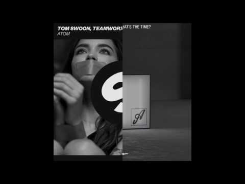 Tom Swoon & Teamworx vs. Albin Myers - Atom vs. What's The Time (Alesso vs. steady extended edit)