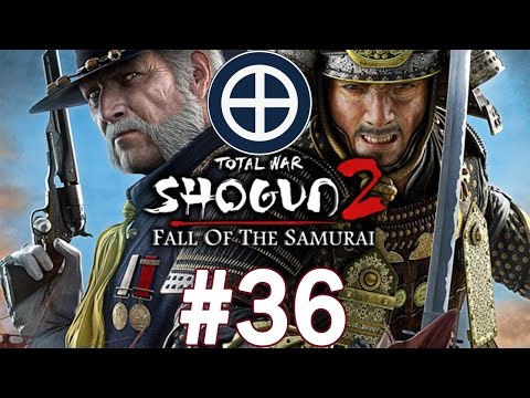 Let's Play Total War: Shogun 2 - Fall of the Samurai - Part 36