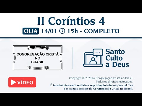 Santo Culto a Deus (Vídeo) – QUA - 14/01/2026 15:00 - II Coríntios 4
