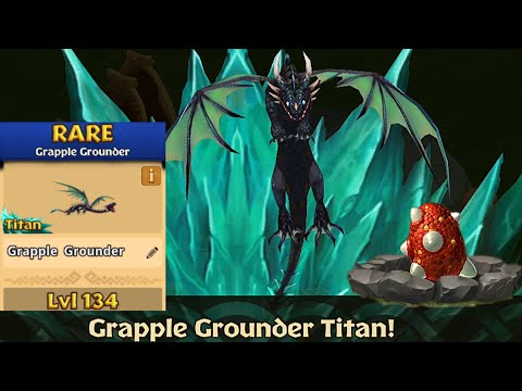 Grapple Grounder Max Level 134 Titan Mode - Dragons:Rise of Berk