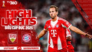 HIGHLIGHTS STUTTGART VS BAYERN MUNICH: BẢN NĂNG SÁT THỦ LÊN TIẾNG, KANE GHI TUYỆT PHẨM| SIÊU CÚP ĐỨC