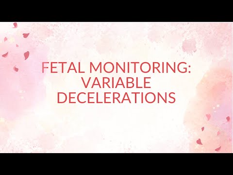 Fetal Monitoring: Variable Decelerations
