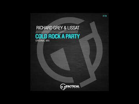 Richard Grey & Lissat - Cold Rock A Party (Original Mix)