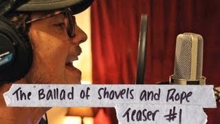 Shovels & Rope - Hail Hail - Documentary Teaser #1