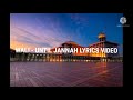 Wali Until Jannah Lyrics Video