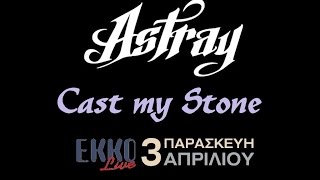 preview picture of video 'ASTRAY - Cast My Stone (Live 03/04/2015, Ekko (Vox), Serres, Greece)'