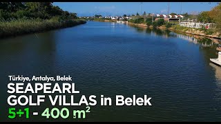 Antalya Belek’te, Sea Pearl Golf Villaları’nda Özel İskeleli Satılık V