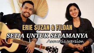 Download lagu Setia Untuk Selamanya by Erie Suzan & Fildan | Acoustic Version mp3