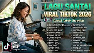 Download lagu Lagu Santai Viral Tiktok 2026 — Lagu Pop Indonesia Terbaru 2026 🍃 | Pop Hits Indonesia 2026 🤍🎧  mp3